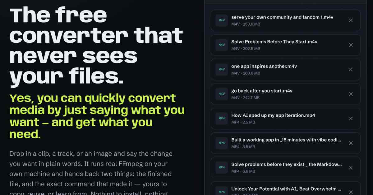 Screenshot of Media Convertifly: Convert 200+ video, audio and image file formats by typing what you want. FFmpeg runs locally in your browser — no upload, no AI, no account. Easy, fast, informative!