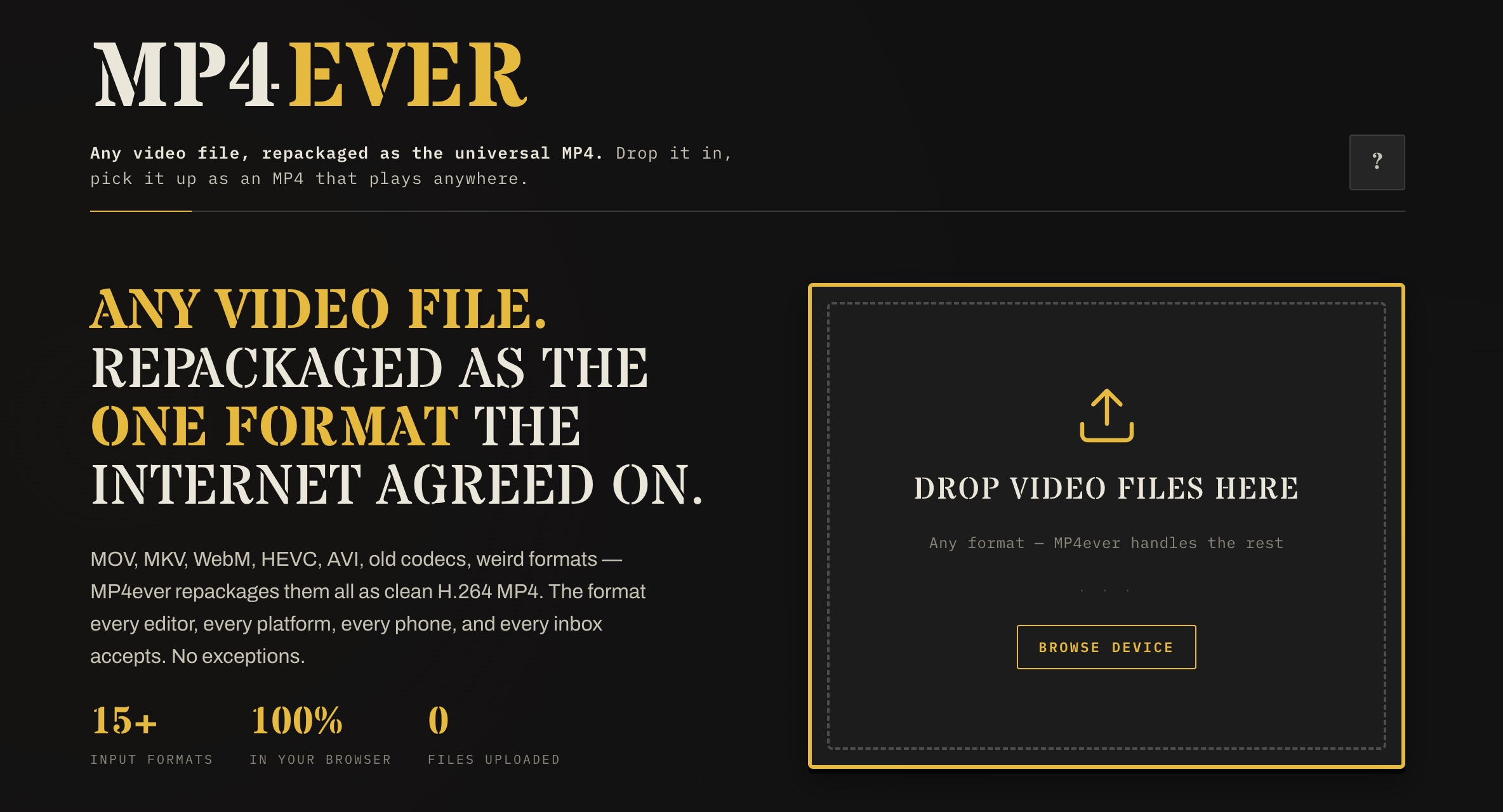 Screenshot of MP4ever: Convert WebM, MKV, MOV, AVI, HEIC, and more into H.264 MP4 — the format every editor, platform accepts. Free alternative to CloudConvert or HandBrake.